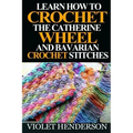 Learn How to Crochet the Catherine Wheel and Bavarian Crochet Stitches