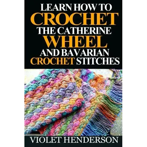 Learn How to Crochet the Catherine Wheel and Bavarian Crochet Stitches