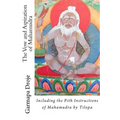 The Vow and Aspiration of Mahamudra: Including the Pith Instructions of Mahamudra by Tilopa