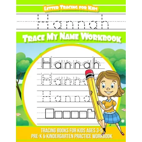 Hannah Letter Tracing for Kids Trace my Name Workbook: Tracing Books for Kids ages 3 - 5 Pre-K & Kindergarten Practice Workbook