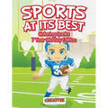 Sports At Its Best - Coloring Books 7 Year Old Boy Edition
