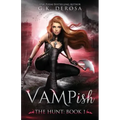 Vampish: The Hunt: (An Enemies-to-Lovers Paranormal Romance)