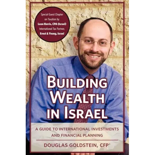 Building Wealth in Israel: A Guide to International Investments and Financial Planning