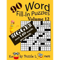Word Fill-In Puzzles, Volume 12, 90 Puzzles, Over 140 words per puzzle