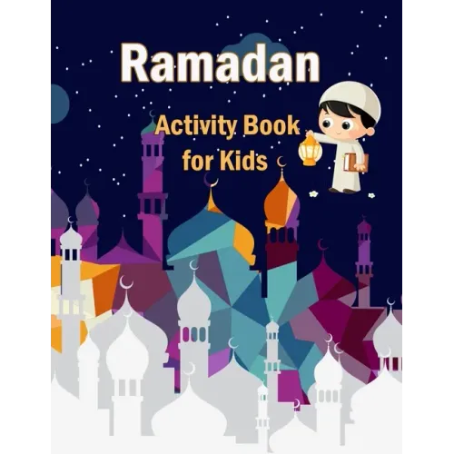 Ramadan Activity Book for Kids: The Worshiping Strength