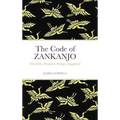 The Code of ZANKANJO: Invisibility, Deception, Strategy, Engagement
