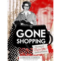 Gone Shopping: The Story of Shirley Pitts - Queen of Thieves