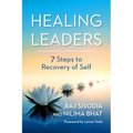 Healing Leaders: 7 Steps to Recovery of Self