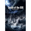The Death of the 808: The true story of LST 808