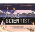 Next Scientist: The Unexpected Beginnings and Unwritten Future of the World's Great Scientists