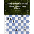 Journal of Positional Chess Ideas: Winning Long Games