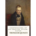 Confessions of an English Opium-Eater
