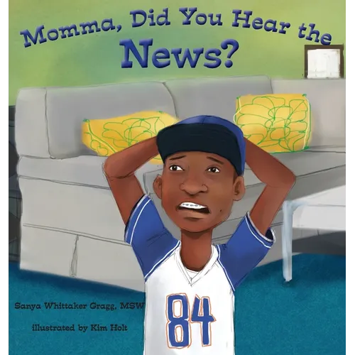 Momma, Did You Hear the News?: (Talking to kids about race and police)