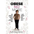 Obese No More: Follow My Journey