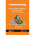 Plant Secondary Metabolites for Human Health: Extraction of Bioactive Compounds