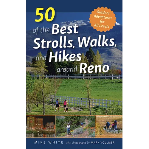 50 of the Best Strolls, Walks, and Hikes Around Reno