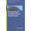 Rheumatology of the Upper Limbs in Clinical Practice