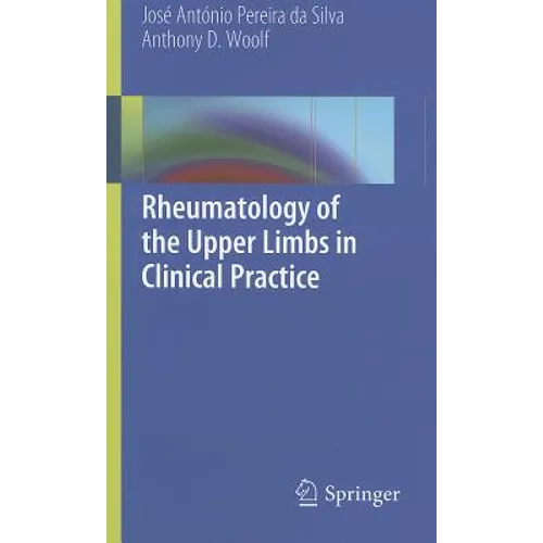 Rheumatology of the Upper Limbs in Clinical Practice