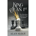King Alan 1st: The Miraculous and True King of England