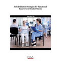 Rehabilitation Strategies for Functional Recovery in Stroke Patients