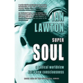 Supersoul: a radical worldview for a new consciousness
