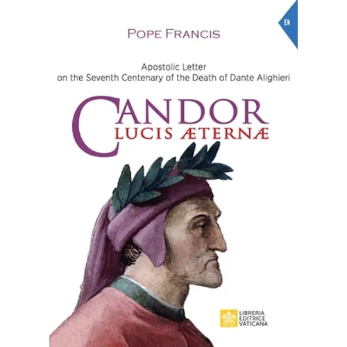 Candor Lucis aeternae: Apostolic Letter on the Seventh Centenary of the Death of Dante Alighieri