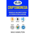 Criptomoneda: Búsqueda De Cada Concepto Acerca De Ethereum, Bitcoin, Blockchain