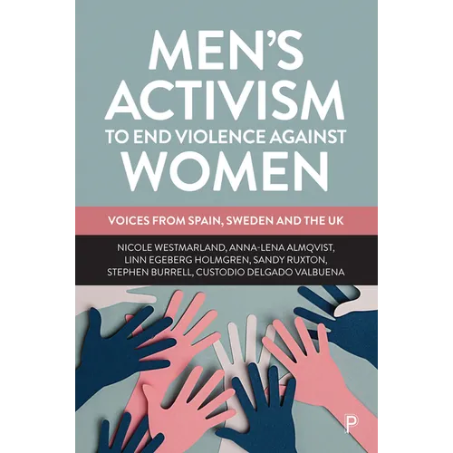 Men's Activism to End Violence Against Women: Voices from Spain, Sweden and the UK