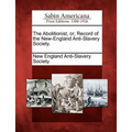 The Abolitionist, Or, Record of the New-England Anti-Slavery Society.