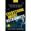 Everything About Astronauts - Vol. 1: Fascinating Fun Facts and Trivia about Astronauts for Teens and Adults