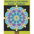 MANDALA COLORING Journal - Notebook: Creative Writing Lined Notebook for note taking and doodling with relaxing meditative Art Therapy journaling desi