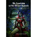 The Courtship of the Flower Demons: A Romantic Supplement for Four Against Darkness, for characters of any level