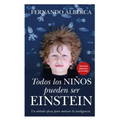 Todos Los Niños Pueden Ser Einstein