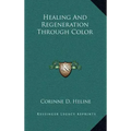 Healing and Regeneration Through Color