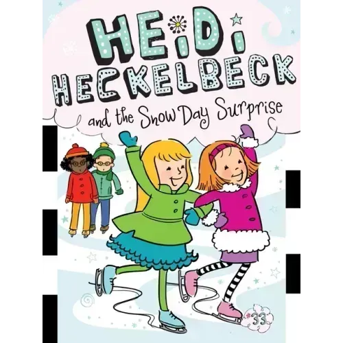 Heidi Heckelbeck and the Snow Day Surprise