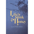Life's Stink and Honey