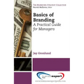 Basics of Branding: A Practical Guide for Managers