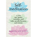 Self-Meditation: 3,299 Tips, Quotes, Reminders, and Wake-Up Calls for Peace and Serenity