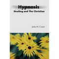 Hypnosis Healing and the Christian