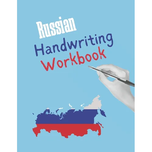Russian Handwriting Workbook: Blue Notebook to Master Russian Writing Skills, Book to Practice Cyrillic Alphabet, Practical Worksheet to Help You in
