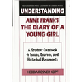 Understanding Anne Frank's the Diary of a Young Girl: A Student Casebook to Issues, Sources, and Historical Documents