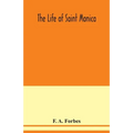 The life of Saint Monica