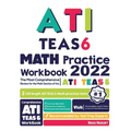 ATI TEAS 6 Math Practice Workbook: The Most Comprehensive Review for the Math Section of the ATI TEAS 6 Test