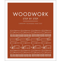 Woodwork Step by Step: Carpentry Techniques Made Easy