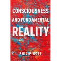 Consciousness and Fundamental Reality