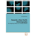 Towards a New Pacific Historiography