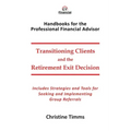Transitioning Clients and the Retirement Exit Decision