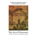 The Art of Discovery: Digging Into the Past in Renaissance Europe