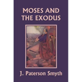 Moses and the Exodus (Yesterday's Classics)
