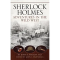 Sherlock Holmes: Adventures in the Wild West